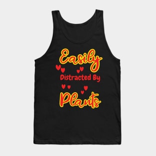 Easily distracted By Plants Tank Top